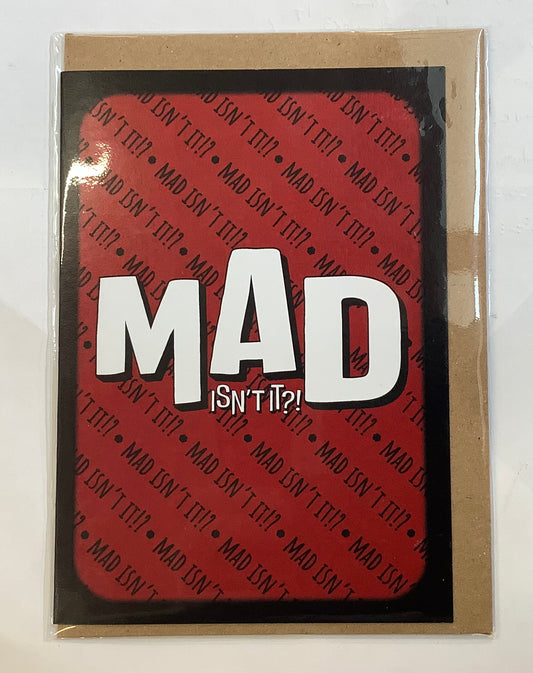 Card with white 'MAD isn't it?' text on a red background with the same wording in small repeated on the background