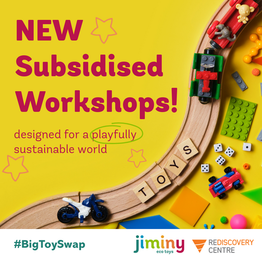 SUBSIDISED Sustainable Toys Workshop (Jiminy Toys Project)